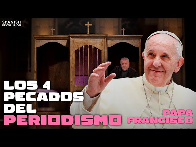 Los 4 pecados del periodismo según el Papa Francisco