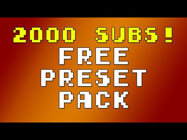 2K SUBS!! Free Preset Pack!!