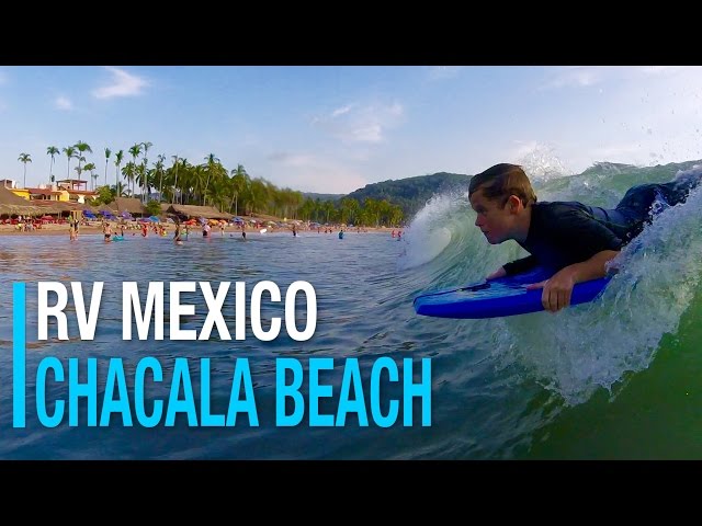 CHACALA BEACH IS STILL A SECRET | TORI FLYS HOME | EP 43 RV LIVING IN MEXICO