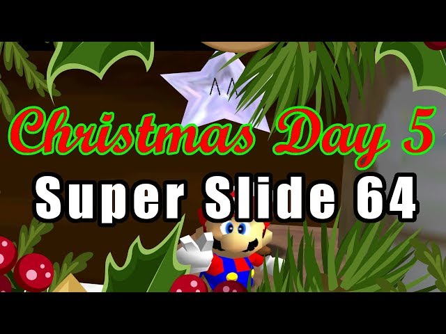 Super Slide 64 - Christmas Day 5