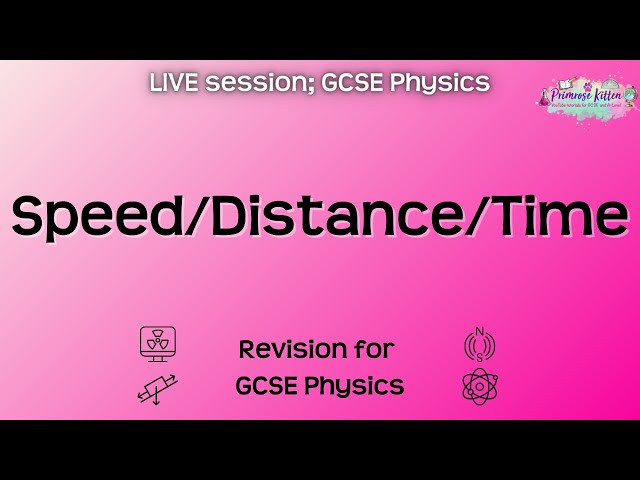 Speed/Distance/Time - GCSE Physics | Live Revision Session