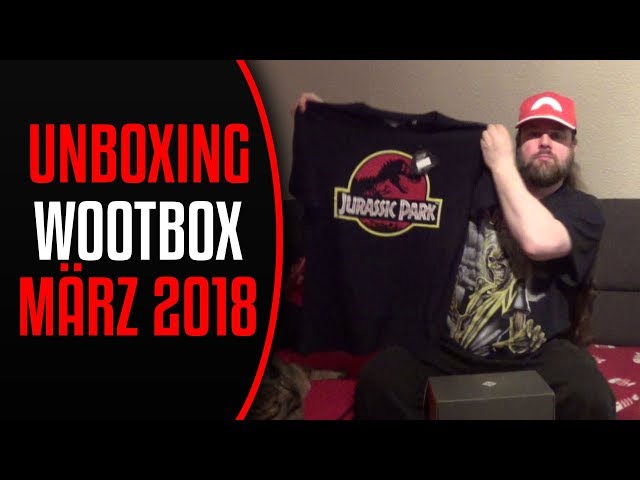 Unboxing Wootbox März 2018