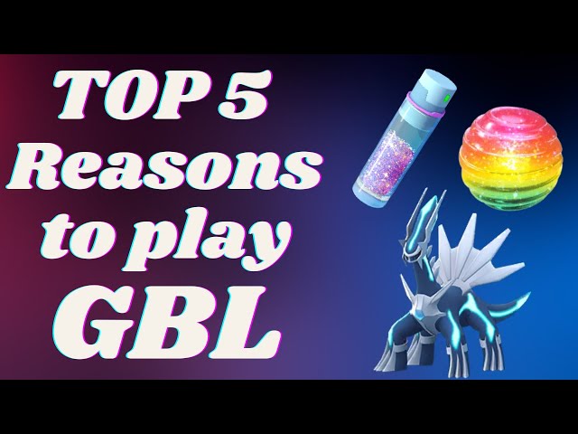 TOP 5 Reasons to play GO Battle League (GBL)
