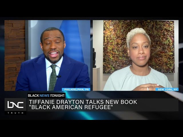 Tiffanie Drayton Talks New Book ‘Black American Refugee’