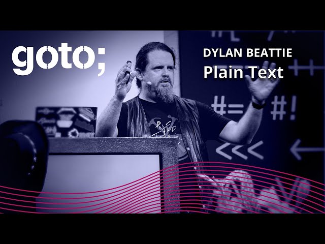 Plain Text • Dylan Beattie • GOTO 2023