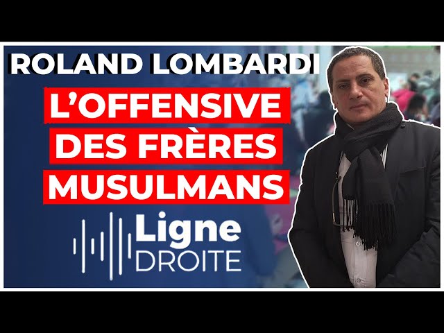 "Les Frères musulmans ont la même idéologie que Daesh ou Al-Qaïda !" - Roland Lombardi