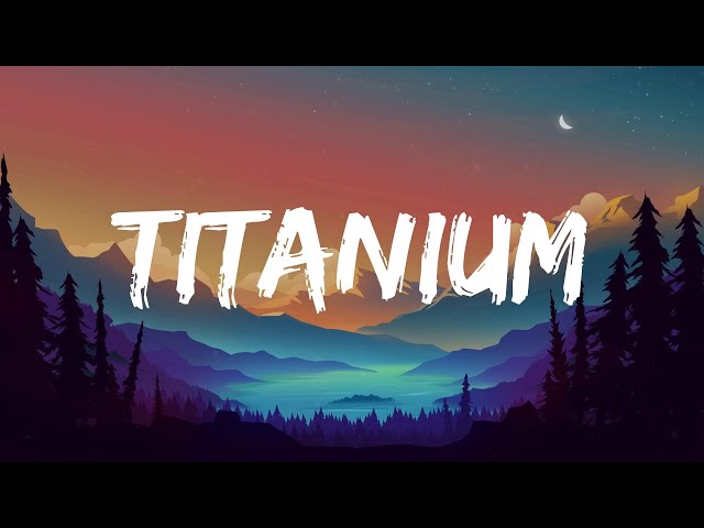Titanium - David Guetta, Sia (Lyric Video)