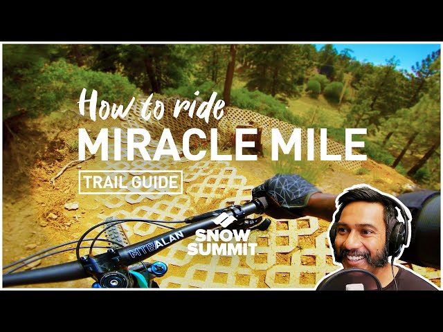 Snow Summit Mountain Biking. Miracle Mile. How to ride this DH mountain bike trail. [ TH02 ]