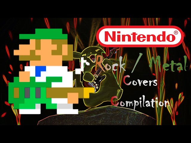 Nintendo Rock / Metal Covers Compilation