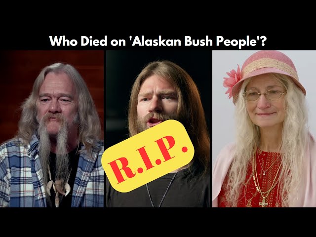Who Died on Alaskan Bush People?