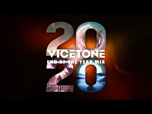Vicetone - 2020 End Of The Year Mix