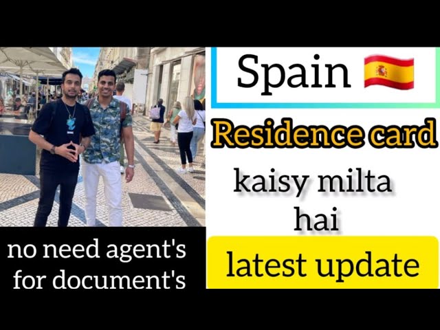 How to get Spain Residence card | Spain immigration 2023 update & residence card kaisy milta ha