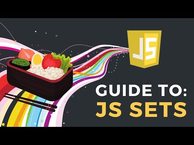 Complete Guide to JS Sets: How They Work & When To Use Them