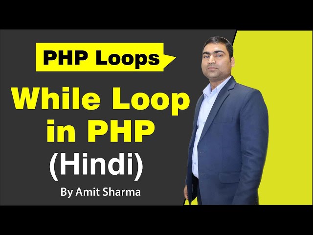 While loop | Do While loop | For Loop | Foreach Loop in Hindi