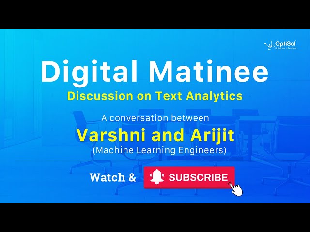 Digital Matinee Series -1 -  Discussion On Text Analytics | Chatbot Development | Tech Stack