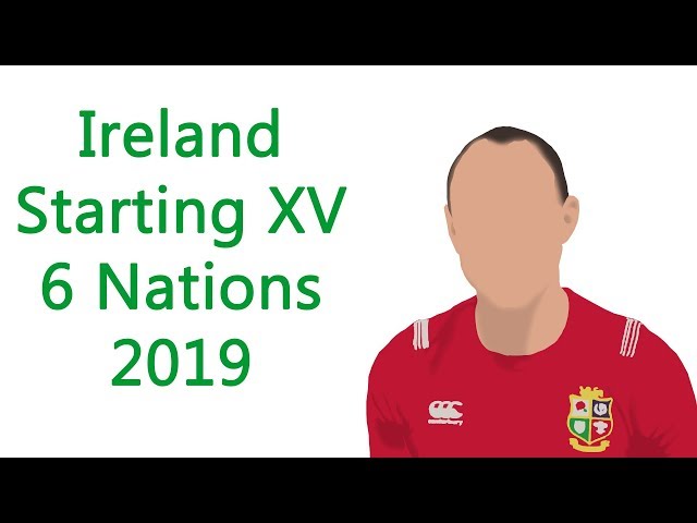 Ireland Selection for 6 Nations 2019