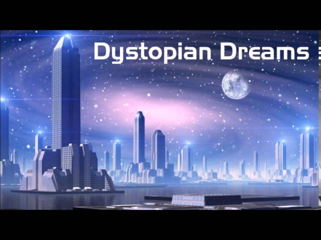 Dystopian Dreams - Original Symphonic Electronica Composition