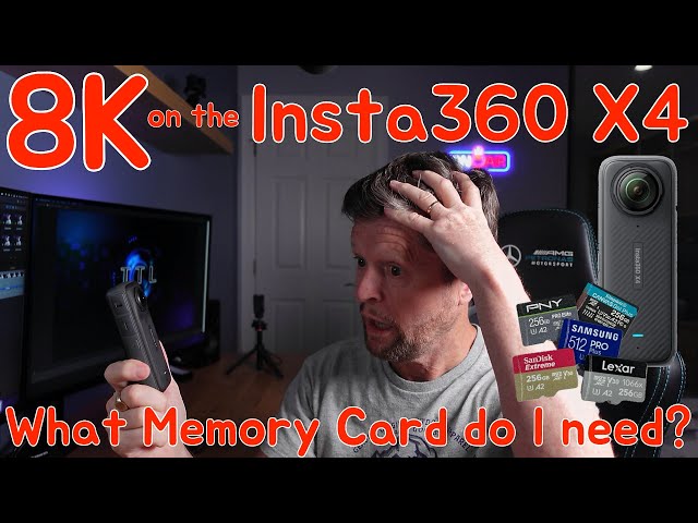 8K on the Insta360 X4: What Memory Card do I need?
