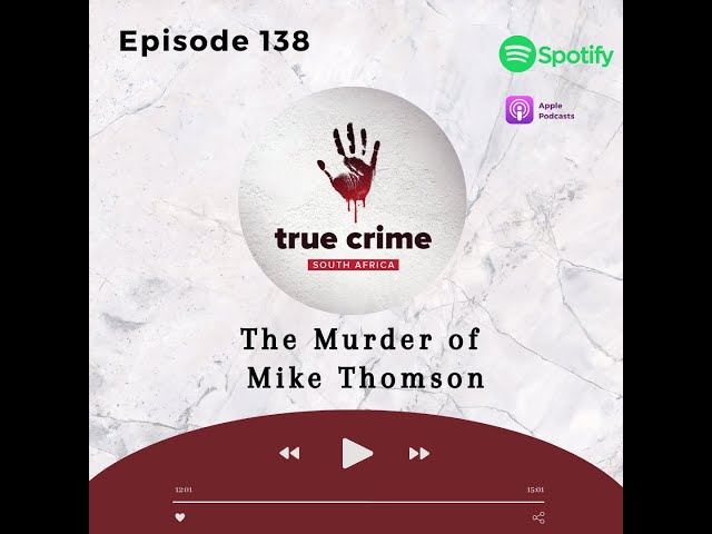 Episode 138 The Murder of Mike Thomson