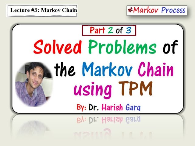 Lecture #3: Solved Problems of the Markov Chain using TPM (Part 2 of 3)