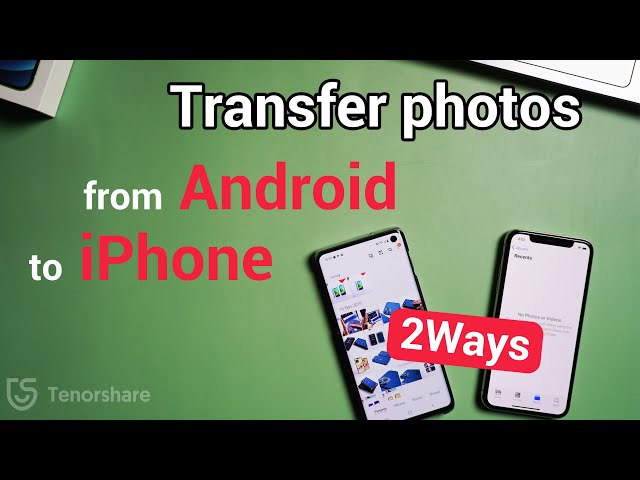 How to transfer photos from Android to iPhone 2021 (2 Ways)