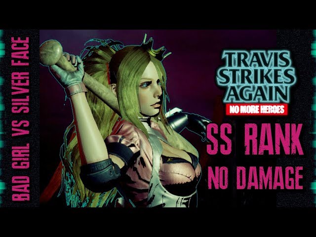 Bad Girl vs Silver Face | SS Rank - No Damage Quick Guide | No More Heroes: Travis Strikes Again