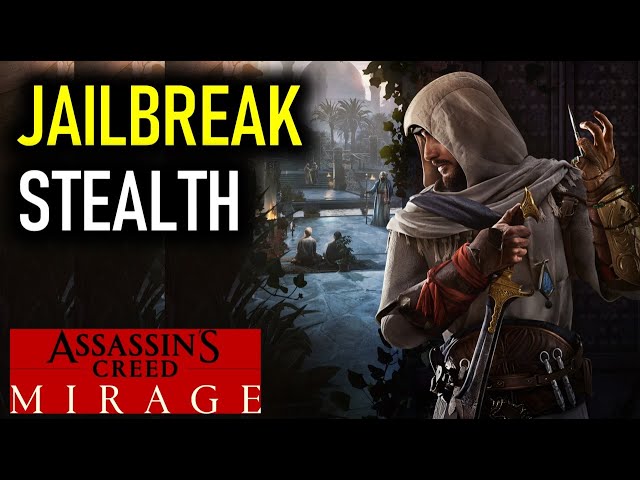 Jailbreak Stealth Guide | Assassin's Creed Mirage