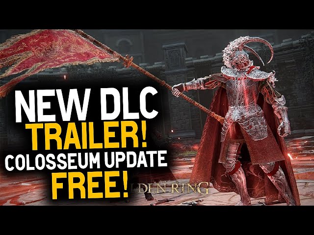 Elden Ring NEW DLC TRAILER "Colosseum Update" Reveal - New Elden Ring DLC Reveal