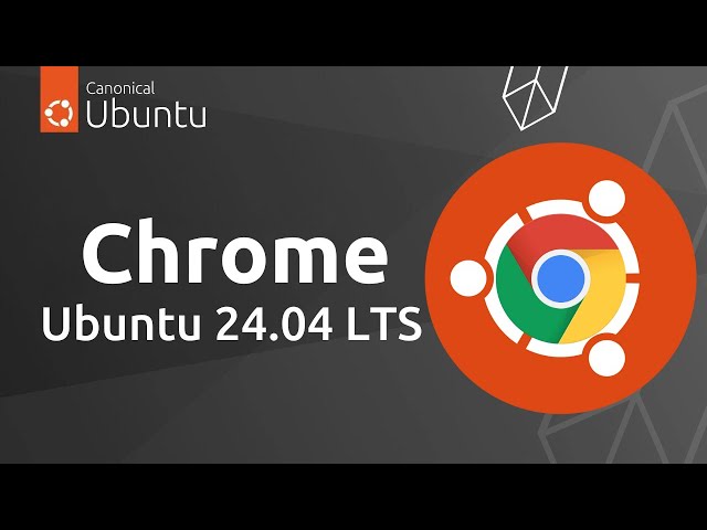 How to Install Chrome Browser on Ubuntu 24.04 Noble Numbat | Google Chrome Browser on Ubuntu Install