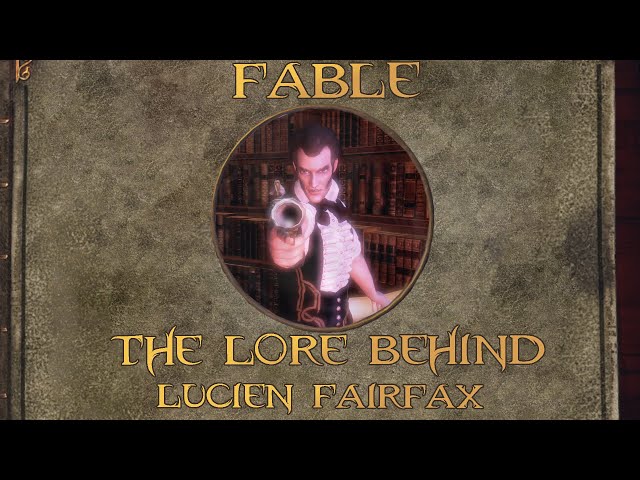 Fable: The Lore Behind Lucien Fairfax