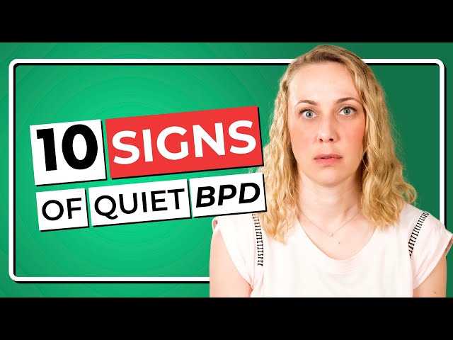 Discover the 10 Signs of Quiet Borderline Personality Disorder (BPD)