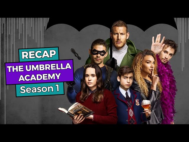 The Umbrella Academy: Season 1 RECAP
