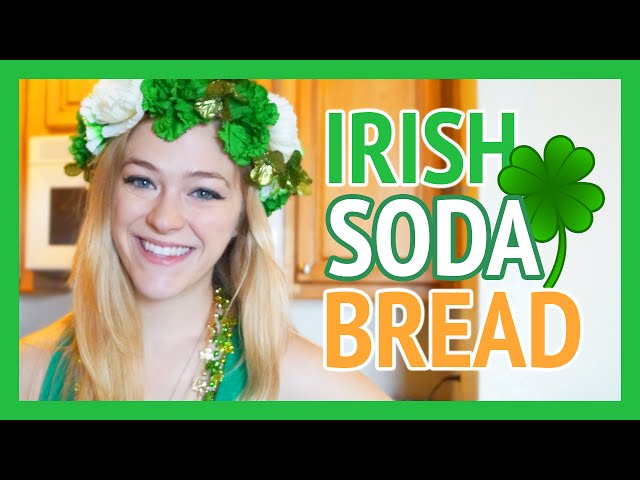 St. Patrick's Day & Irish Soda Bread!