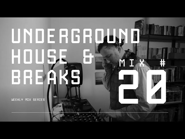 Underground House & Breaks - Weekly Mix #20 (RANE MP2015 Rotary Mixer)