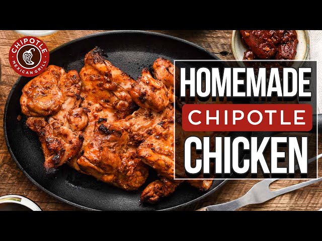Chipotle's Official Chicken Recipe!