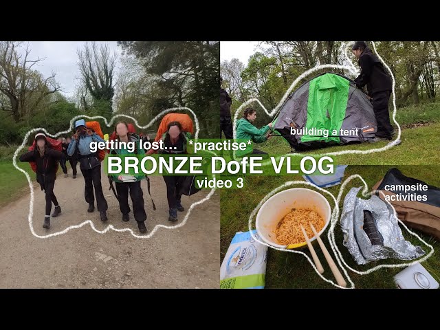 BRONZE DofE VLOG 3 | getting lost…, building a tent, campsite activities | soul kim