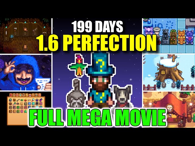 I Played 199 Days of Stardew Valley 1.6 & achieved Perfection! | Full Mega Movie