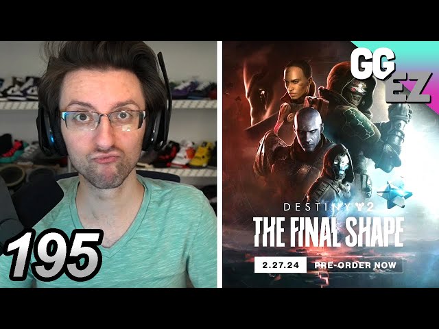 Datto Does Destiny 2 Final Shape Thoughts | GG over EZ #195