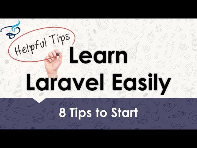 8 Tip to learn Laravel Easily | Laravel Learning Tips