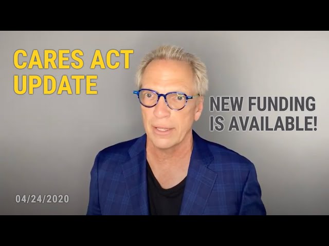 Cares Act Update - April 24, 2020 - Get with your banker and CPA now!