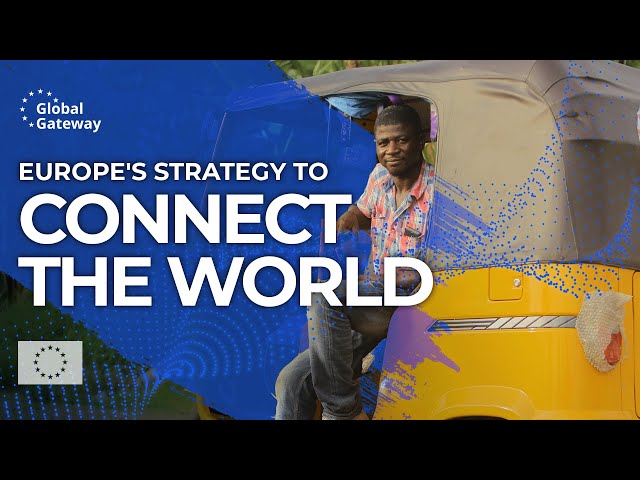 Global Gateway: Europe's Strategy for Sustainable Connections (Health, Climate, Digital, Transport)