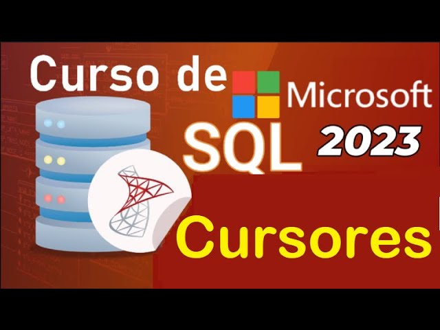 Curso de SQL Server 2021 desde cero | CURSORES (Introducción) (video 79 )