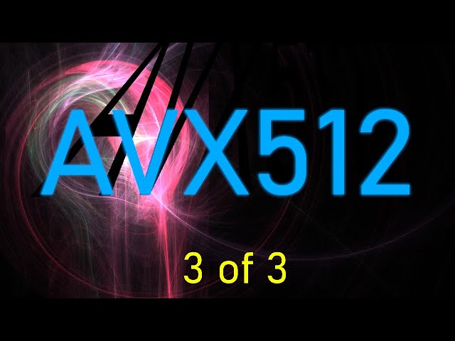 AVX512 (3 of 3): Deep Dive into AVX512 Mechanisms