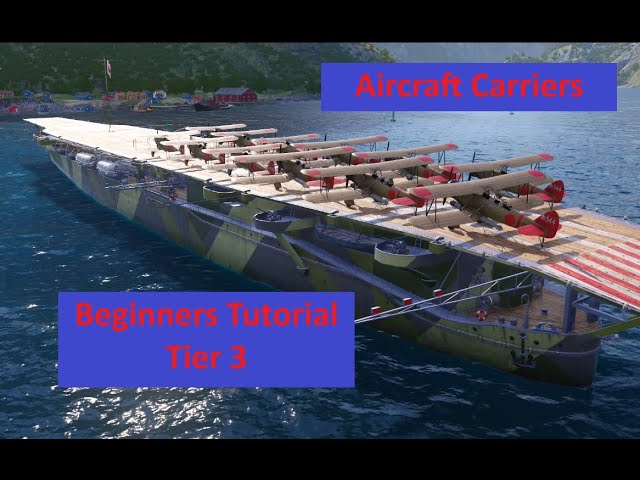 Aircraft Carrier Tier 3 - Beginner Tutorial - World of Warships Legends