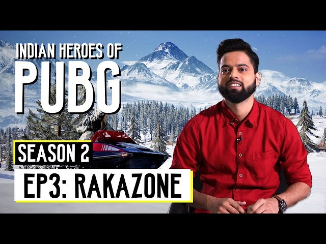 Indian Heroes of PUBG S2 | EP 03: RakaZone Gaming | Rishab Karanwal