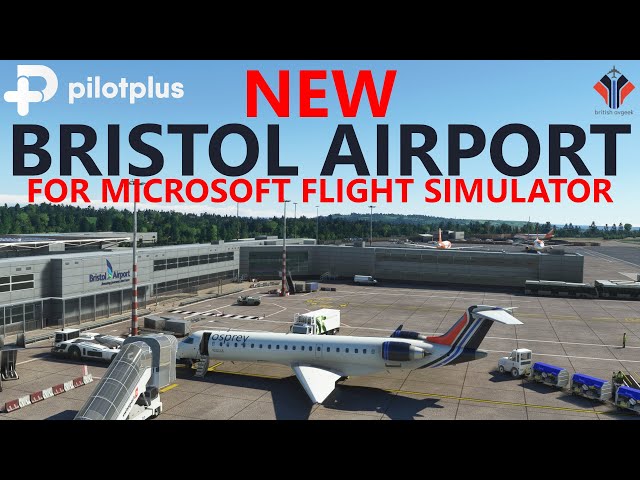New PilotPlus Bristol Airport (EGGD) for Microsoft Flight Simulator - First Look & Review! [MSFS]