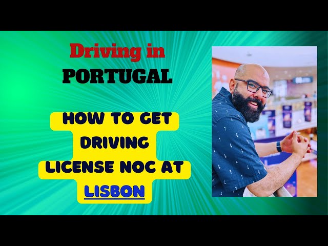 How to get Driving License NOC - Portugal