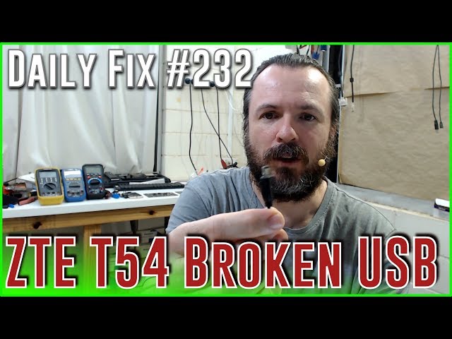 #232 - ZTE T54 Broken USB fix
