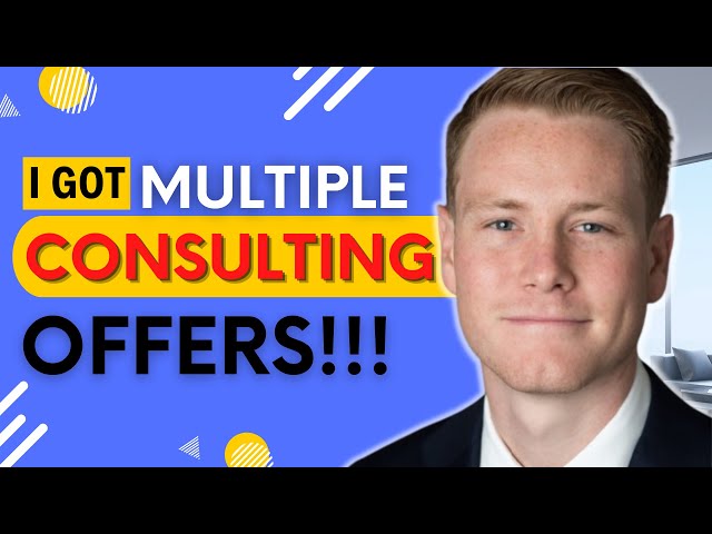 From Being Rejected to Landing Multiple Consulting Offers