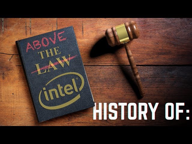 A History of Intel's Lies, Lawsuits, & Loopholes